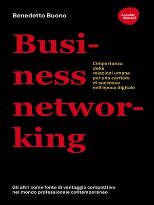 cover image of Business networking. L'importanza delle relazioni umane per una carriera di successo nell'epoca digitale
